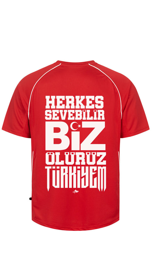 HERKES SEVEBILIR BIZ ÖLÜRÜZ TÜRKIYEM - TRIKOT