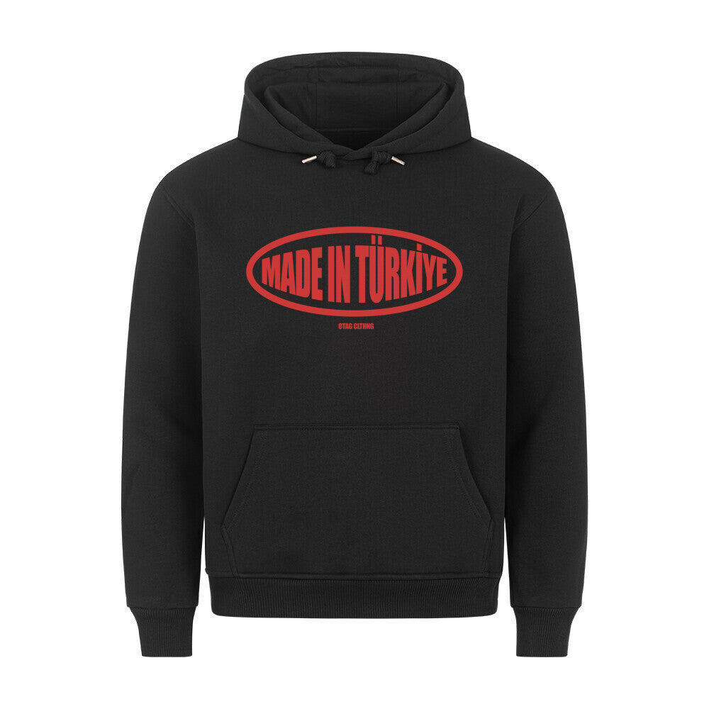 MADE IN TÜRKIYE - PREMIUM HOODIE