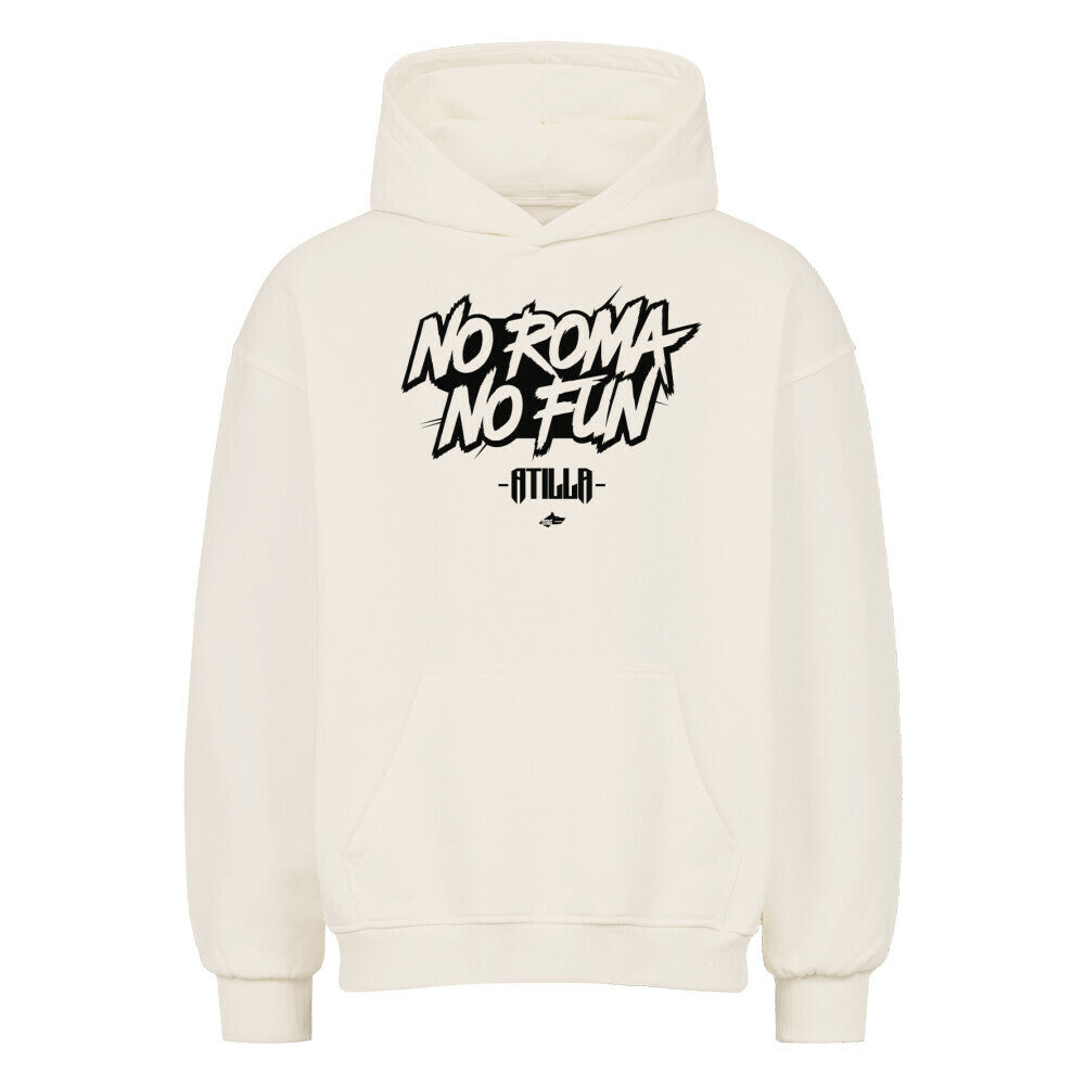 NO ROMA NO FUN PAINT - OVERSIZED HOODIE