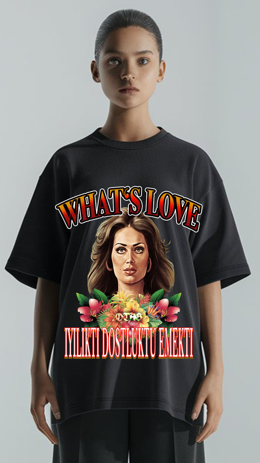 WHATS LOVE ? - EXCLUSIVE SHIRT