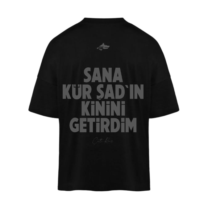 CATLI REIS SANA KÜRSADIN KININI GETIRDIM - OVERSIZED HEAVY